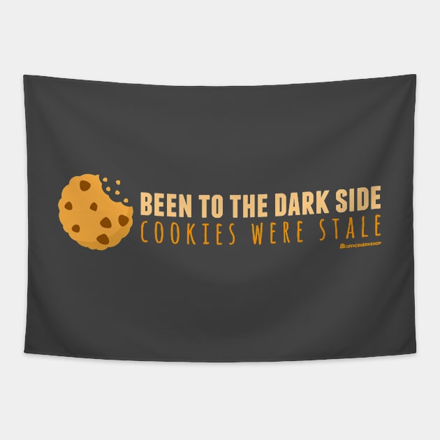 BEEN TO THE DARK SIDE COOKIES WERE STALE Tapestry by officegeekshop