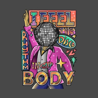 I Feel The Disco T-Shirt