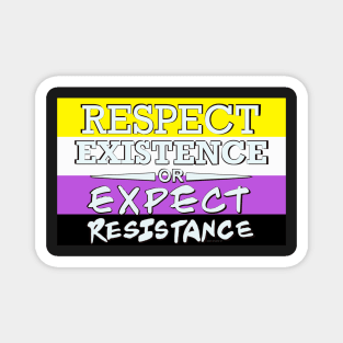 Respect Exsistence or Expect Resistance, Nonbinary Pride Flag Magnet