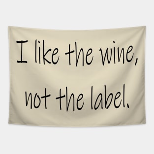 I Like The Wine Not The Label Tapestry