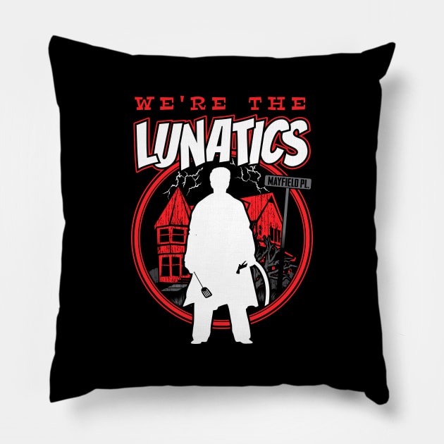 We're The Lunatics Pillow by dustbrain