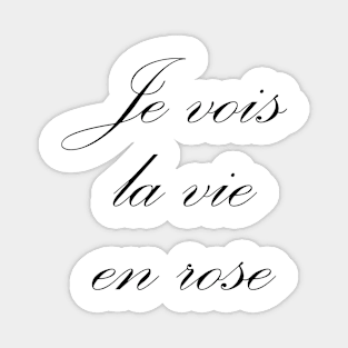 Je vois la vie en rose Magnet