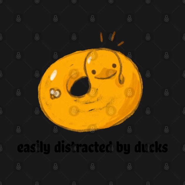 Easily distracted by ducks by Art Designs