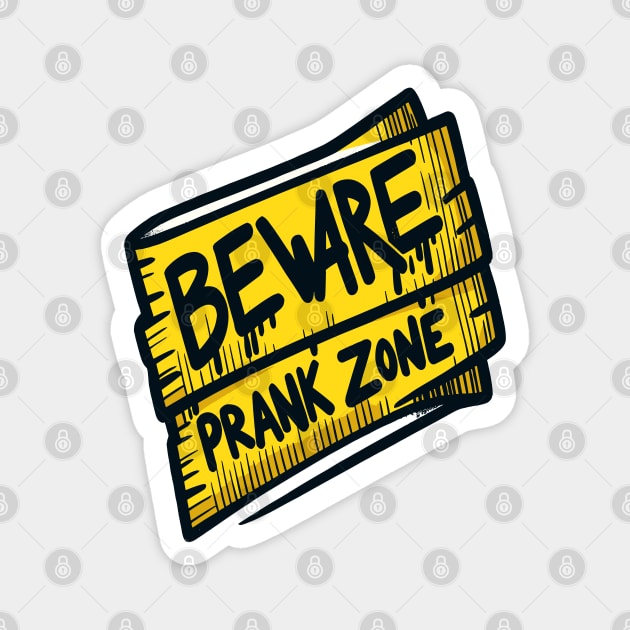 Scribbled Caution Prank Zone - April Fool's Magnet by maknatess