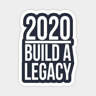 2020 | Build A Legacy Magnet