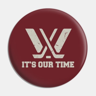 Distressed It's Our time PWHL Pin