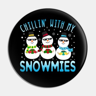 Chillin' With My Snowmies Funny Christmas Pun Pin