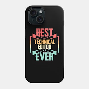 Best Technical Editor Ever Phone Case