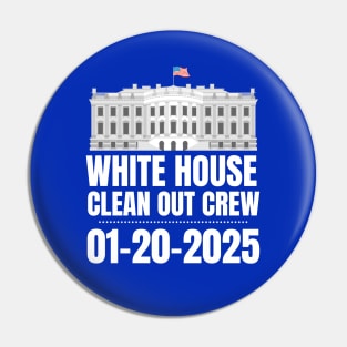 White House Clean Out Crew 2025 Pin