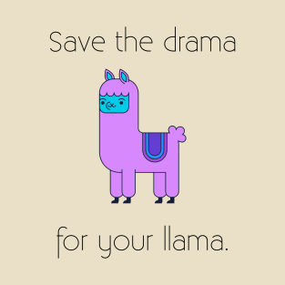 Llama Shirt save the drama for your llama T-Shirt