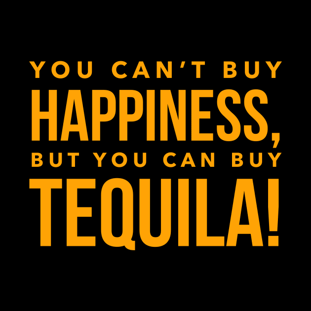 Buy Tequila! by MessageOnApparel