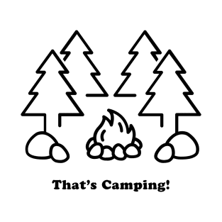 That's Camping! T-Shirt