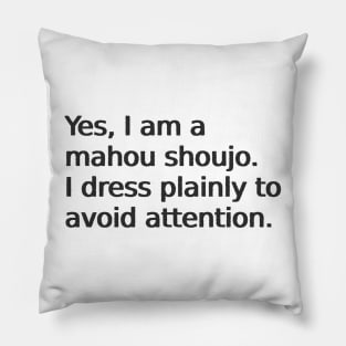 Yes, I am a mahou shoujo Pillow