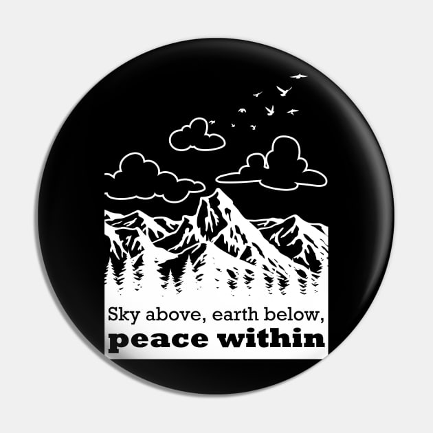 Sky above, earth below, peace within Pin by vpdesigns