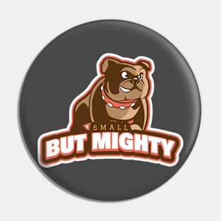 Small but Mighty: Bulldog Grit Pin