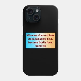 Bible Verse 1 John 4:8 Phone Case