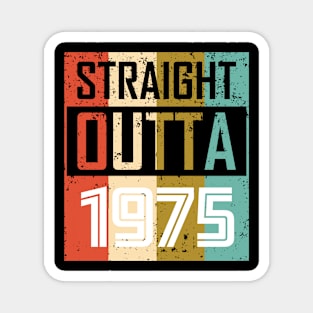 Straight Outta 1975 Magnet