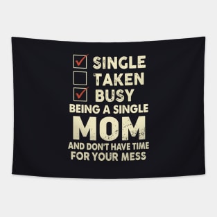 Single Take Busy Being A Single Mother Tapestry