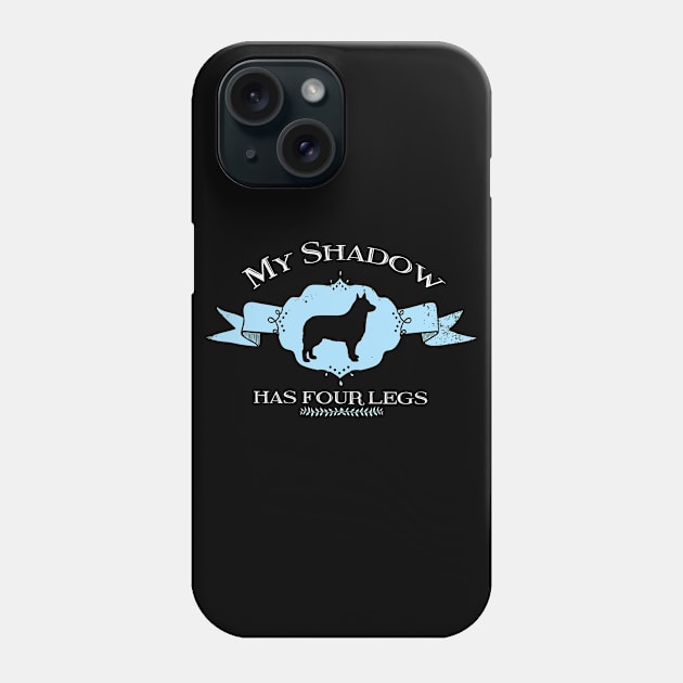 My Dog Shadow Phone Case by You Had Me At Woof