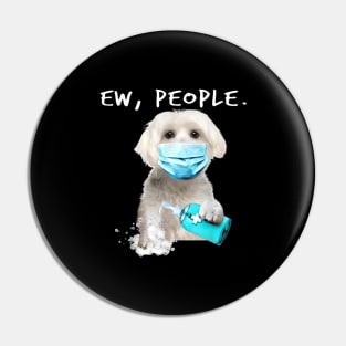 Maltese Ew People Dog Wearing A Face Mask Pin