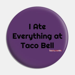 Baconsale Ate Taco Bell Pin