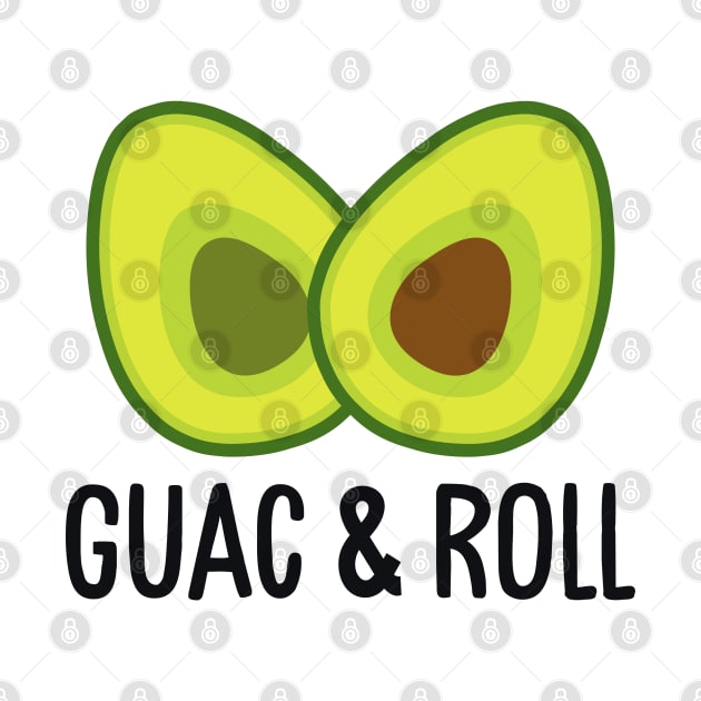 Guac and Roll by TextTees