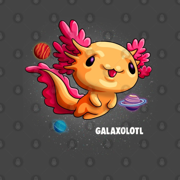 Cute Galaxolotl Kawaii Space Axolotl Gift Galaxy Pun Lover by Blink_Imprints10