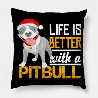 Life is Better With a Pitbull Pillow