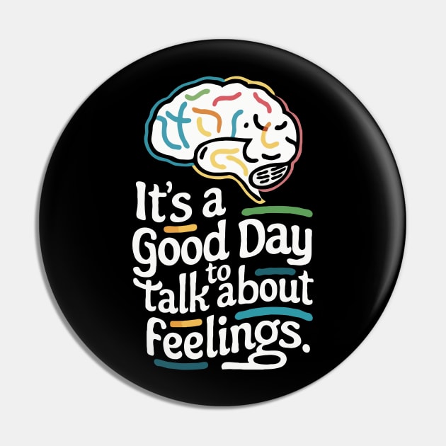 It's A Good Day To Talk About Feelings. Funny Pin by Chrislkf