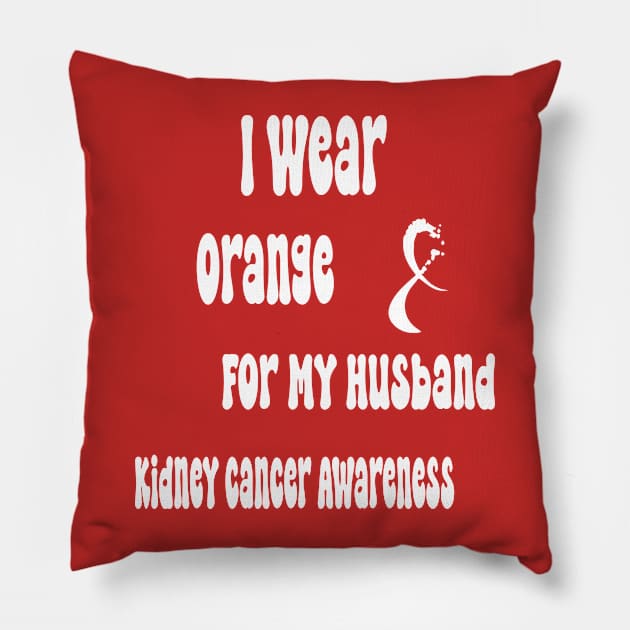 I Wear Orange For My Husband Kidney Cancer Awareness perfect quotes Pillow by soukai