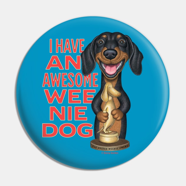Awesome Doxie Dachshund Weenie Dog Pin by Danny Gordon Art