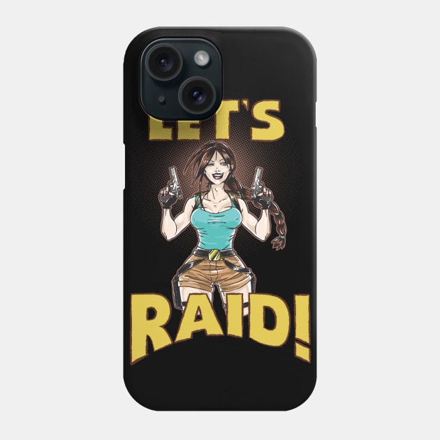 Let's Raid! Phone Case by sewarren71