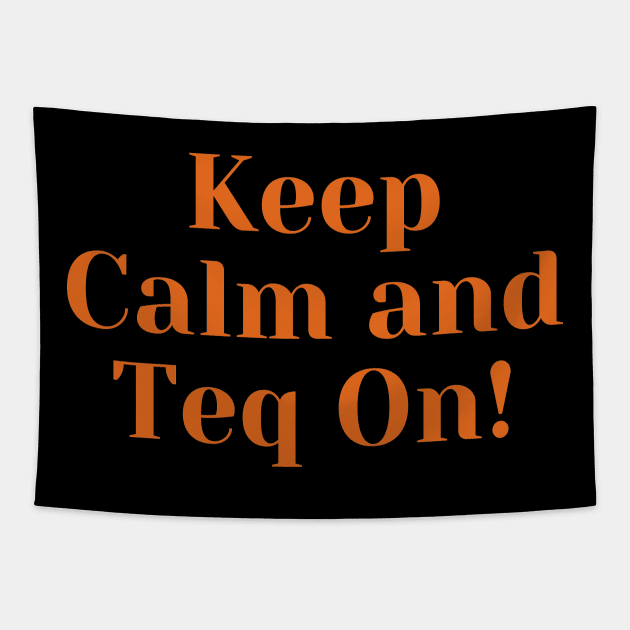 Keep Calm and Teq On Tapestry by Teqball Store