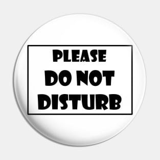 Do Not Disturb in black text Pin