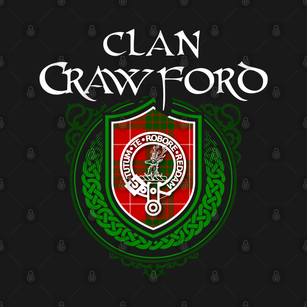 Discover Clan Crawford Surname Scottish Clan Tartan Crest Badge - Scottish Clan - T-Shirt