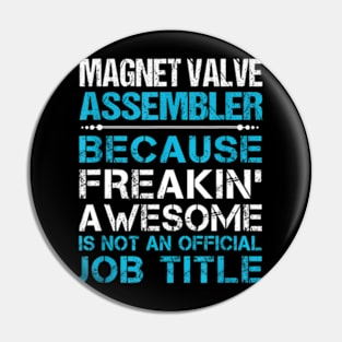 Magnet Valve Assembler Freaking Pin