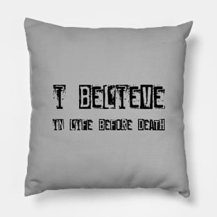 Life before death Pillow