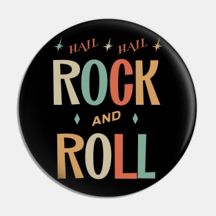 Hail Hail Rock n Roll Pin