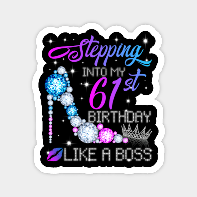 Stepping into my 61st Birthday Like a Boss Gifts For Women - Stepping ...