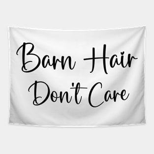 Barn Hair Don't Care Funny Animal Lover horse lover Tapestry