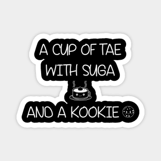 K PoP - A Cup of Tae with Suga and a Kookie T Shirts Magnet