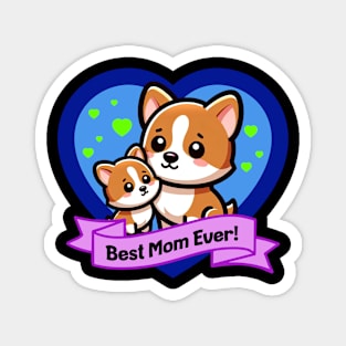 Best Mom Ever Cute Corgis Magnet