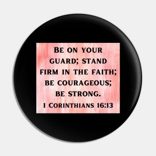 Bible Verse 1 Corinthians 16:13 Pin