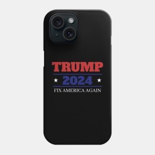 Trump 2024 Fix America Again Phone Case