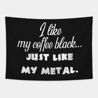 I Like My Coffee Black... On Black Tapestry