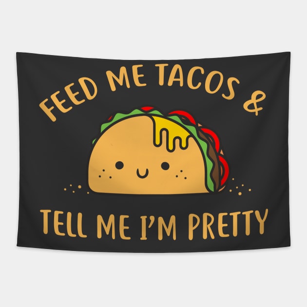 Feed me tacos Tapestry by NinthStreetShirts