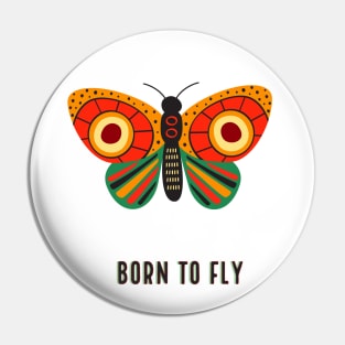 Whimsical Butterfly Adventure: Born to Fly Tribal Design for Toddlers and Travelers Pin