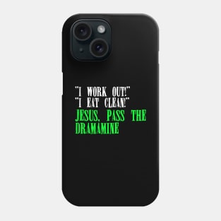 Jesus, Pass the Dramamine Phone Case