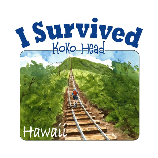 I Survived Koko Head, Hawaii by MMcBuck