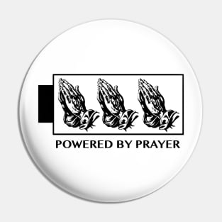 Powered By Prayer (Black) Pin